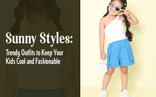 Sunny Styles: Trendy Outfits to Keep Your Kids Cool and Fashionable - TaffyKids